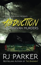ABDUCTION: The Minivan Murders