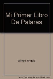 Mi Primer Libro de Palabras (Spanish Edition)