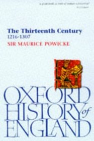The Thirteenth Century, 1216-1307 (Oxford History of England)