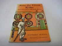 Auta the Giant Killer and Other Nigerian Folk Tales (Folk Stories of World)