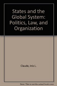 States and the Global System: Politics, Law, and Organization