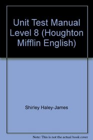 Unit Test Manual Level 8 (Houghton Mifflin English)