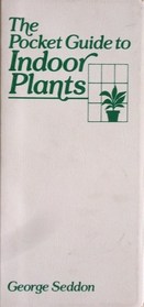The Pocket Guide to Indoor Plants