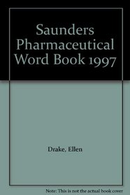 Saunders Pharmaceutical Word Book: 1997