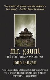 Mr. Gaunt and Other Uneasy Encounters