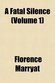 A Fatal Silence (Volume 1)