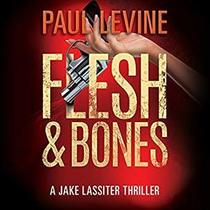 Flesh & Bones (Jake Lassiter Legal Thrillers)