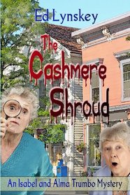 The Cashmere Shroud: An Alma and Isabel Trumbo Mystery (Alma and Isabel Trumbo Mysteries) (Volume 2)