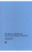The Surplus American: How the 1% is Making Us Redundant