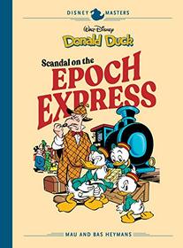 Disney Masters Vol. 10: Donald Duck: Scandal of the Epoch Express (Vol. 10)  (The Disney Masters Collection)