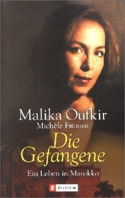 Die Gefangene. Ein Leben in Marokko.