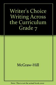 Writer's Choice Writing Across the Curriculum Grade 7