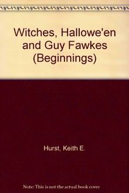 Witches, Hallowe'en and Guy Fawkes (Beginnings)