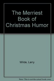 The Merriest Book of Christmas Humor