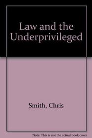 Law and the underprivileged