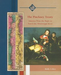 The Pinckney Treaty: America Wins the Right to Travel the Mississippi River