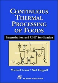 Continuous Thermal Processing of Foods: Pasteurization and UHT Sterilization (Food Engineering Series)