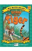 Frank and the Tiger (We Both Read)