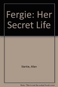 Fergie: Her Secret Life