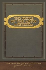 The People of the Abyss: 100th Anniversary Collection