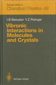 Vibronic Interactions in Molecules and Crystals (Springer Series in Chemical Physics)