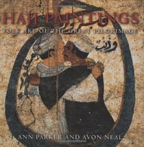 Hajj Paintings: Folk Art of the Great Pilgrimage