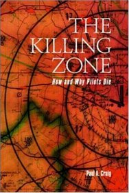 The Killing Zone: How  Why Pilots Die