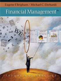 Financial Management: Theory & Practice (with Thomson ONE - Business School Edition 1-Year Printed Access Card)