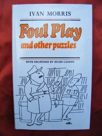 Foul Play and Other Puzzles