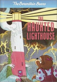 The Haunted Lighthouse (Berenstain Bears) (First Time Chapter Books)