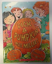 Pick a Pumpkin, Mrs. Millie!