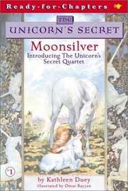 Moonsilver (Unicorn's Secret, Bk 1)