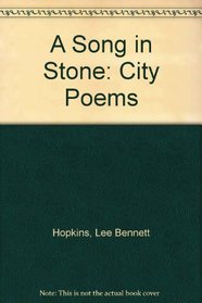 A Song in Stone: City Poems