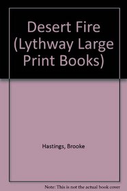 Desert Fire (Lythway Large Print Books)