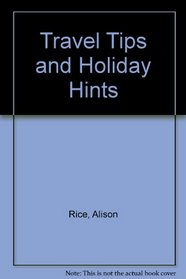 Travel Tips and Holiday Hints