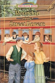 Roundup of the Street Rovers: Charles Loring Brace (Trailblazer, Bk 36)