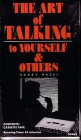 The Art of TalKing to Yourself & Others