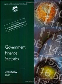 Government Finance Statistics Yearbook: 2003