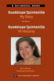 Guadalupe Quintanilla: My Story (Townsend Library) (English and Spanish Edition)