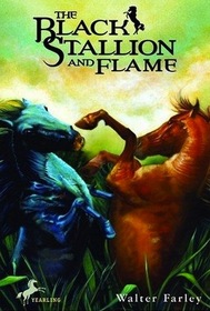 The Black Stallion and Flame (Black Stallion, Bk 15)