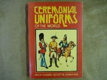 Ceremonial Uniforms of the World