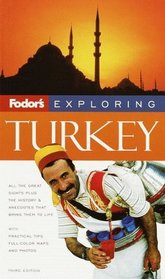 Fodor's Exploring Turkey, 3rd Edition (Exploring Guides)