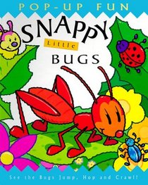 Snappy Little Bugs (Snappy Pop-Ups)
