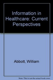 Information in Healthcare: Current Perspectives