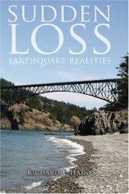 Sudden Loss: Earthquake Realities