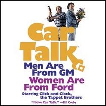 Men Are from Gm...Women Are from Ford: Car Talk's Calls About Couples & Their Cars