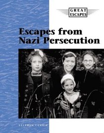 Nazi Persecution (Great Escapes)
