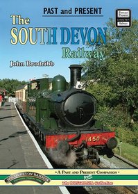 The South Devon Railway (Past & Present)