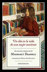 Un da en la vida de una mujer sonriente: Los relatos completos (Impedimenta) (Spanish Edition)