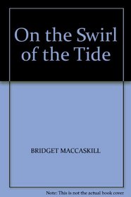 ON THE SWIRL OF THE TIDE